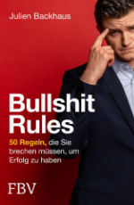 Julien-Backhaus-Bullshit-Rules-Buchempfehlung-von-Klaus-Offermann-Executive-Coach
